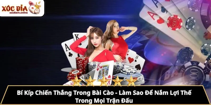 Bí Kíp Chiến Thắng Trong Bài Cào - Làm Sao Để Nắm Lợi Thế Trong Mọi Trận Đấu