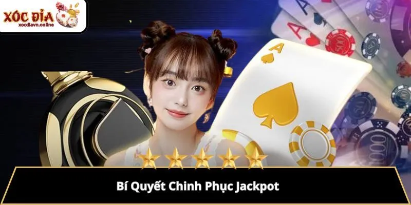 Bí Quyết Chinh Phục Jackpot 