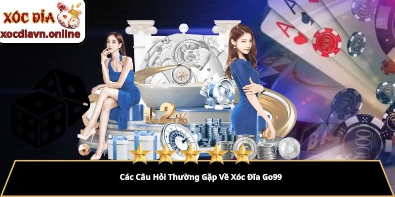 Các Câu Hỏi Thường Gặp Về Xóc Đĩa Go99