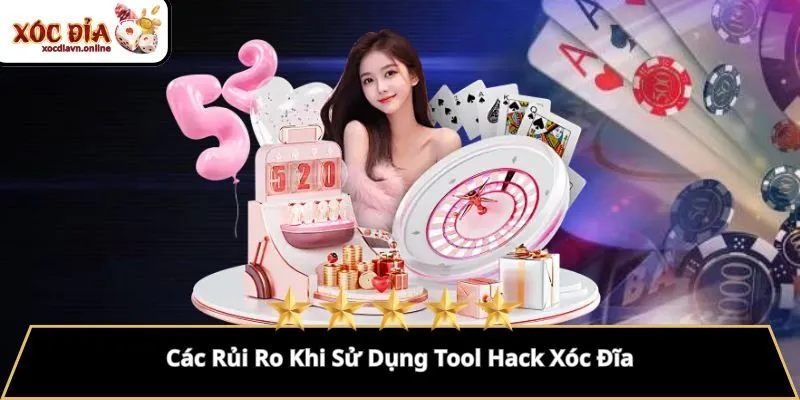 Các Rủi Ro Khi Sử Dụng Tool Hack Xóc Đĩa