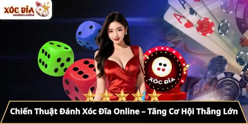 Chiến thuật đánh xóc đĩa online