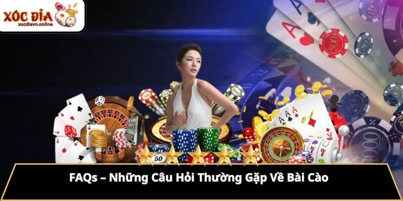 FAQs – Những Câu Hỏi Thường Gặp Về Bài Cào