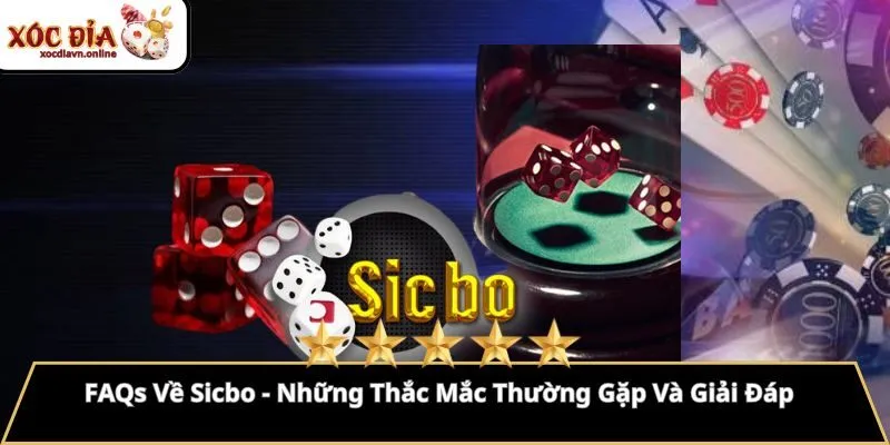 FAQs Về Sicbo - Những Thắc Mắc Thường Gặp Và Giải Đáp