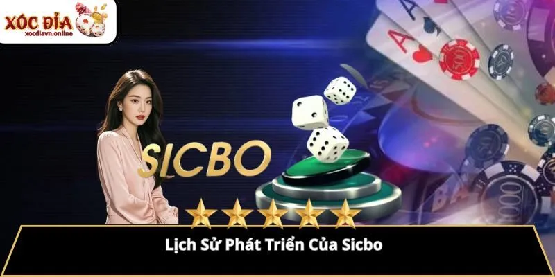 Lịch Sử Phát Triển Của Sicbo
