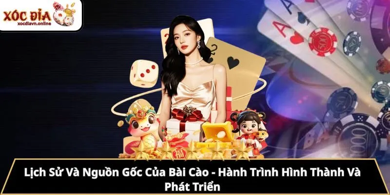Lịch Sử Và Nguồn Gốc Của Bài Cào - Hành Trình Hình Thành Và Phát Triển