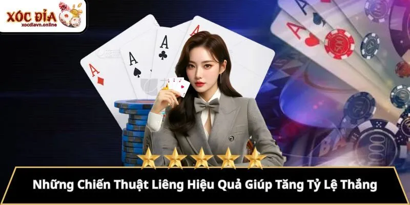 Những Chiến Thuật Liêng Hiệu Quả Giúp Tăng Tỷ Lệ Thắng