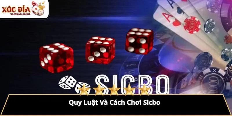 Quy Luật Và Cách Chơi Sicbo