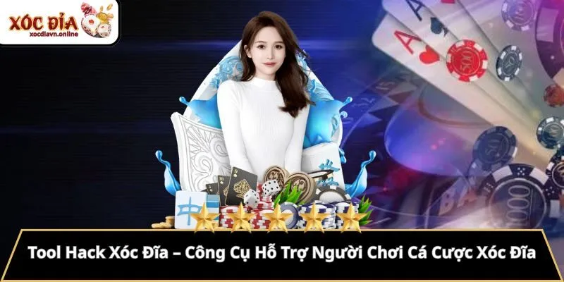 Tool Hack Xóc Đĩa – Công Cụ Hỗ Trợ Người Chơi Cá Cược Xóc Đĩa